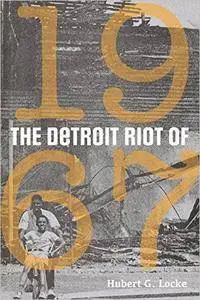 The Detroit Riot of 1967 (Great Lakes Books Series)