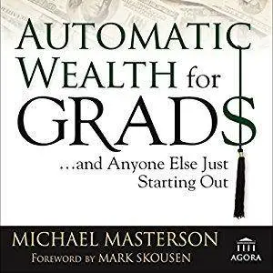 Automatic Wealth for Grads: And Anyone Else Just Starting Out [Audioobok]