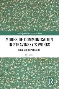 Modes of Communication in Stravinsky’s Works