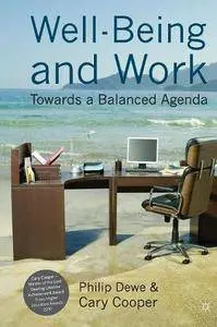 Well-Being and Work: Towards a Balanced Agenda (Psychology for Organizational Success)