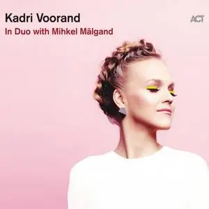 Kadri Voorand - In Duo with Mihkel Mälgand (2020)