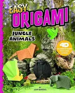 Easy Origami Jungle Animals: 4D An Augmented Reading Paper Folding Experience
