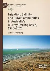 Irrigation, Salinity, and Rural Communities in Australia's Murray-Darling Basin, 1945–2020