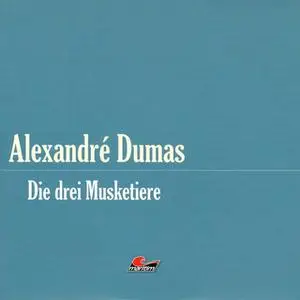 «Die große Abenteuerbox - Teil 1: Die drei Musketiere» by Alexandre Dumas