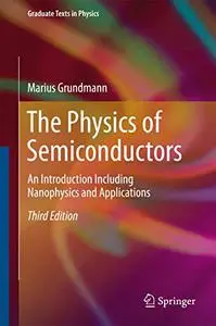 The Physics of Semiconductors: An Introduction Including Nanophysics and Applications (Repost)