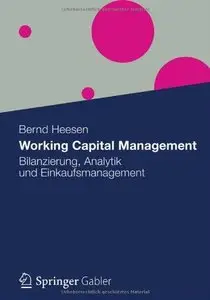 Working Capital Management: Bilanzierung, Analytik Und Einkaufsmanagement (Repost)