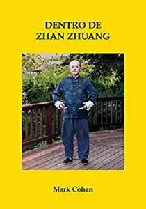 Dentro De Zhan Zhuang (Spanish Edition)