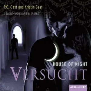 P.C. Cast & Kristin Cast - House Of Night - Band 6 - Versucht (Re-Upload)