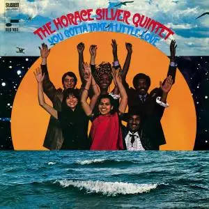 The Horace Silver Quintet - You Gotta Take A Little Love (1969) [RVG Edition 2007]