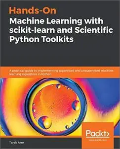 Hands-On Machine Learning with scikit-learn and Scientific Python Toolkits [Repost]