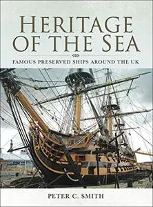 Heritage of the Sea: Famous Preserved Ships around the UK (Repost)
