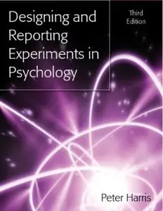 Designing and Reporting Experiments in Psychology (3rd editiom) [Repost]