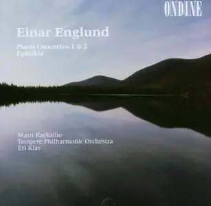 Eri Klas, Matti Raekallio - Sven Einar Englund: Piano Concertos No 1 & 2 (2003)