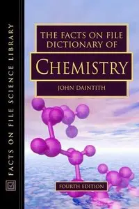 The Facts On File Dictionary Of Chemistry