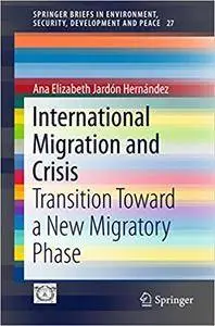 International Migration and Crisis: Transition Toward a New Migratory Phase (Repost)