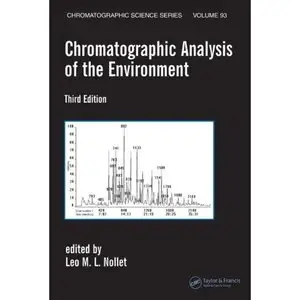 Chromatographic Analysis of the Environment, Third Edition (Chromatographic Science Series) by Leo M.L. Nollet