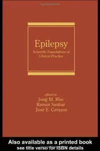 Epilepsy: Scientific Foundations of Clinical Practice (Neurological Disease and Therapy) (Repost)