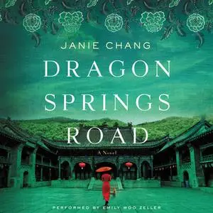 «Dragon Springs Road» by Janie Chang