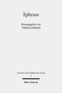 Ephesos: Die antike Metropole im Spannungsfeld von Religion und Bildung