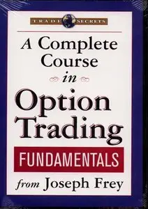 A Complete Course in Option Trading Fundamentals [repost]