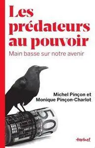 Monique Pinçon-Charlot, "Les prédateurs au pouvoir : Main basse sur notre avenir"