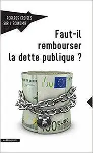 Faut-il rembourser la dette publique?