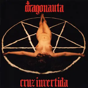 Dragonauta - Cruz Invertida (2010)