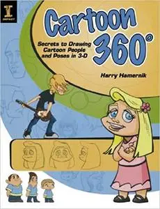 Cartoon 360: Secrets to Drawing Cartoon People