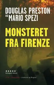«Monsteret fra Firenze» by Douglas Preston