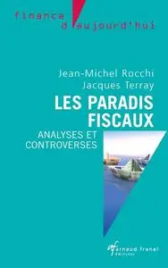 Jean-Michel Rocchi, Jacques Terray, "Les paradis fiscaux: Analyses et controverses"