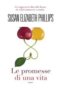 Susan Elizabeth Phillips - Le promesse di una vita