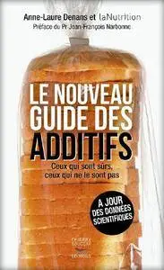 Anne-Laure Denans, "Le nouveau Guide des additifs"
