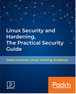 Linux Security and Hardening, The Practical Security Guide