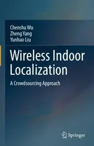 Wireless Indoor Localization: A Crowdsourcing Approach (Repost)