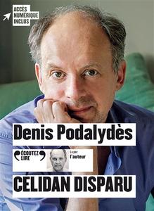 Denis Podalydès, "Célidan disparu"