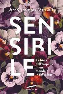 Jenn Granneman, Andre Sólo - Sensibile. La forza dell'empatia in un mondo indifferente