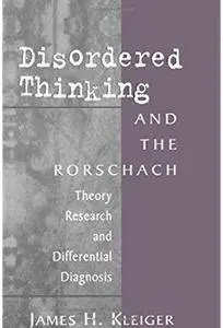 Disordered Thinking and the Rorschach: Theory, Research, and Differential Diagnosis