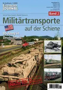 Militartransporte auf der Schiene Band 2 (Eisenbahn Journal Exklusiv 1/2009)