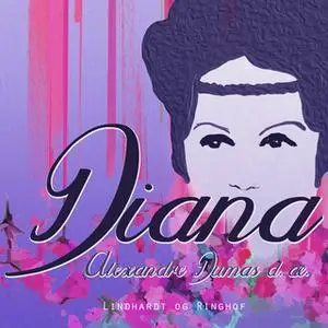«Diana» by Alexandre Dumas d.æ.