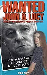 Wanted: John & Lucy: Rescue By Force Silverwater Prison 25 March 1999