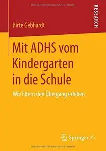 Mit ADHS vom Kindergarten in die Schule