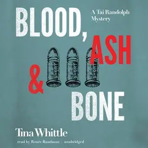 «Blood, Ash, and Bone» by Tina Whittle