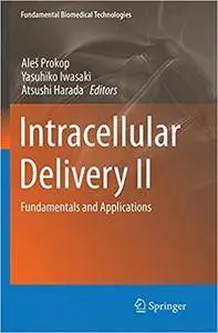 Intracellular Delivery II: Fundamentals and Applications (Repost)