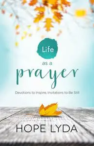 «Life as a Prayer» by Hope Lyda