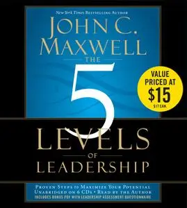 «The 5 Levels of Leadership» by John C. Maxwell