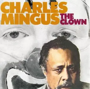 Charles Mingus - The Clown (1957)