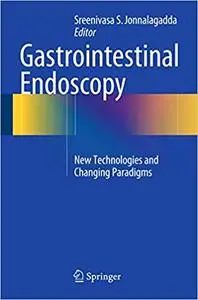 Gastrointestinal Endoscopy: New Technologies and Changing Paradigms