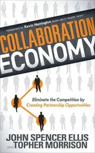 «Collaboration Economy» by John Ellis, Topher MOrrison