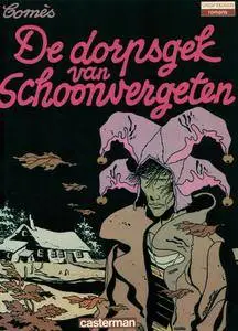 Wordt Vervolgd Romans 05 De Dorpsgek Van Schoonvergeten I01 De Dorpsgek Van Schoonvergeten cbr