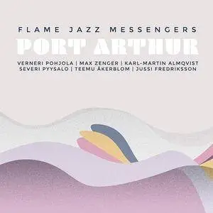 Flame Jazz Messengers - Port Arthur (2016)